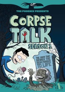 Corpse Talk: Season 1 by Adam and Lisa Murphy
Publisher: David Fickling Books
ISBN: 978-1910200018