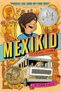 Mexikid by Pedro Martin
Publisher:  Guppy Books
ISBN: 978-0593462294